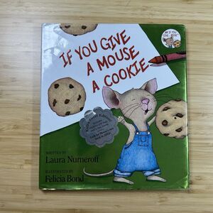 If You Give A Mouse A Cookie Book Illustrated Hardcover Children Age 4-8 Reading